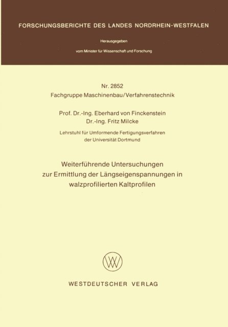 Eberhard ?von? Finckenstein - Weiterführende Untersuchungen zur Ermittlung der Längseigenspannungen in walzprofilierten Kaltprofilen, E-bok