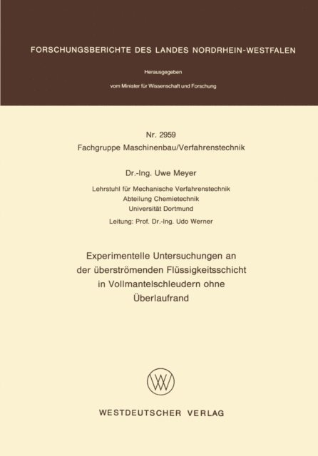 Uwe Meyer - Experimentelle Untersuchungen an der überströmenden Flüssigkeitsschicht in Vollmantelschleudern ohne Überlaufrand, E-bok