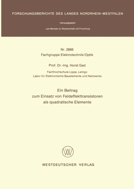 Horst Gad - Ein Beitrag zum Einsatz von Feldeffekttransistoren als quadratische Elemente, E-bok