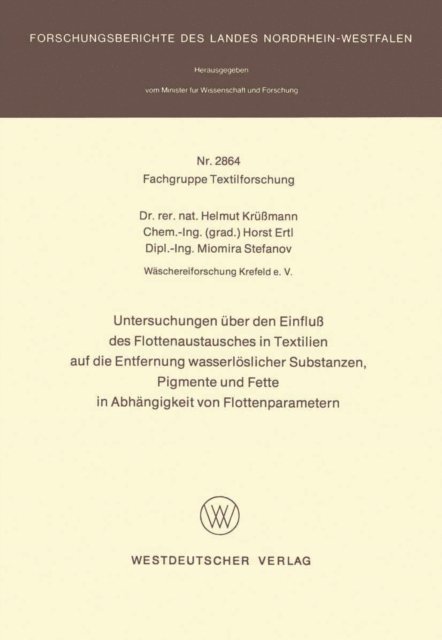 Helmut Krumann - Untersuchungen über den Einfluß des Flottenaustausches in Textilien auf die Entfernung wasserlöslicher Substanzen, Pigmente und Fette in Abhängigkeit von Flottenparametern, E-bok