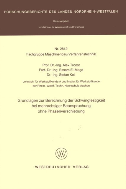 Alex Troost - Grundlagen zur Berechnung der Schwingfestigkeit bei mehrachsiger Beanspruchung ohne Phasenverschiebung, E-bok