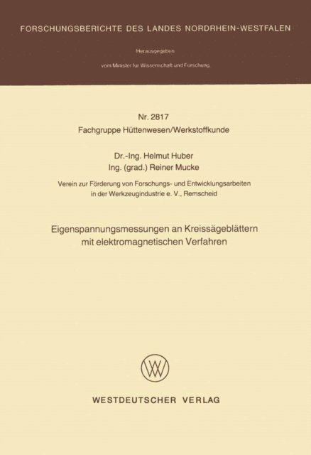 Helmut Huber - Eigenspannungsmessungen an Kreissägeblättern mit elektromagnetischen Verfahren, E-bok