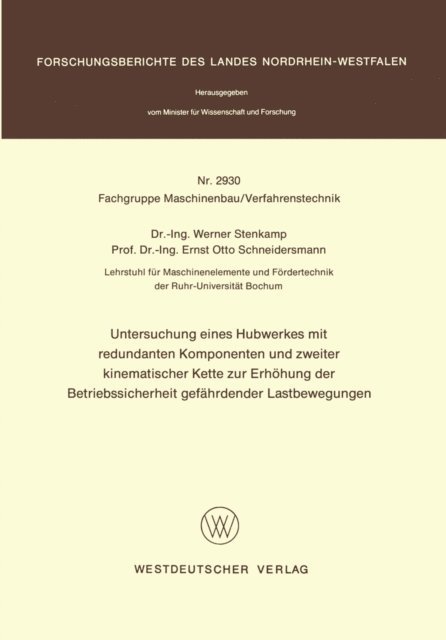 Werner Stenkamp - Untersuchung eines Hubwerkes mit redundanten Komponenten und zweiter kinematischer Kette zur Erhöhung der Betriebssicherheit gefährdender Lastbewegungen, E-bok
