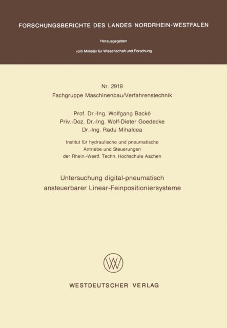 Wolfgang Backe - Untersuchung digital-pneumatisch ansteuerbarer Linear-Feinpositioniersysteme, E-bok