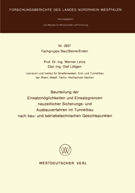 Werner Leins - Beurteilung der Einsatzmöglichkeiten und Einsatzgrenzen neuzeitlicher Sicherungs- und Ausbauverfahren im Tunnelbau nach bau- und betriebstechnischen Gesichtspunkten, E-bok