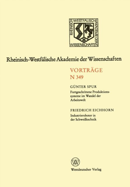 Gunter Spur - Fortgeschrittene Produktionssysteme im Wandel der Arbeitswelt. Industrieroboter in der Schweißtechnik, E-bok