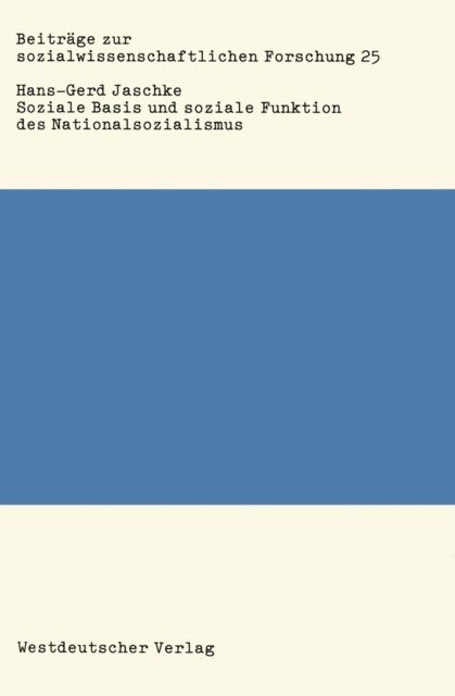 Hans-Gerd Jaschke - Soziale Basis und soziale Funktion des Nationalsozialismus, E-bok