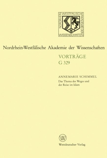 Annemarie Schimmel - Das Thema des Weges und der Reise im Islam, E-bok