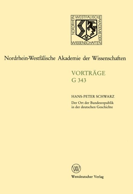 Hans-Peter Schwarz - Der Ort der Bundesrepublik in der deutschen Geschichte, E-bok