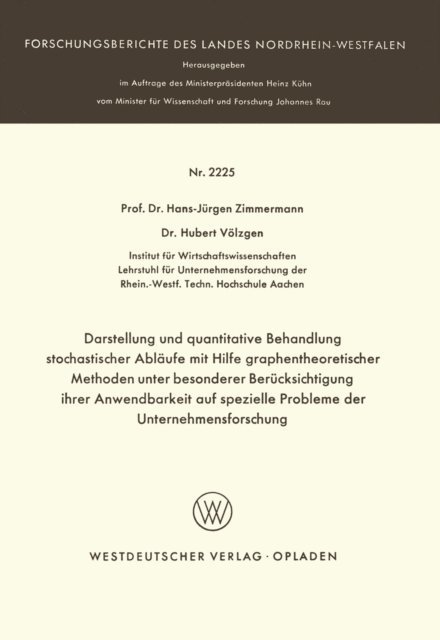 Hans-Jurgen Zimmermann - Darstellung und quantitative Behandlung stochastischer Abläufe mit Hilfe graphentheoretischer Methoden unter besonderer Berücksichtigung ihrer Anwendbarkeit auf spezielle Probleme der Unternehmensforschung, E-bok