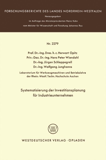 Herwart Opitz - Systematisierung der Investitionsplanung für Industrieunternehmen, E-bok