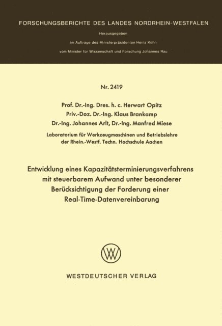 Herwart Opitz - Entwicklung eines Kapazitätsterminierungsverfahrens mit steuerbarem Aufwand unter besonderer Berücksichtigung der Forderung einer Real-Time-Datenverarbeitung, E-bok