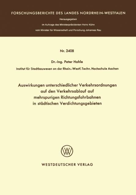 Peter Hohle - Auswirkungen unterschiedlicher Verkehrsordnungen auf den Verkehrsablauf auf mehrspurigen Richtungsfahrbahnen in städtischen Verdichtungsgebieten, E-bok