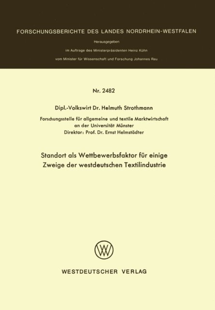 Helmuth Strothmann - Standort als Wettbewerbsfaktor für einige Zweige der westdeutschen Textilindustrie, E-bok