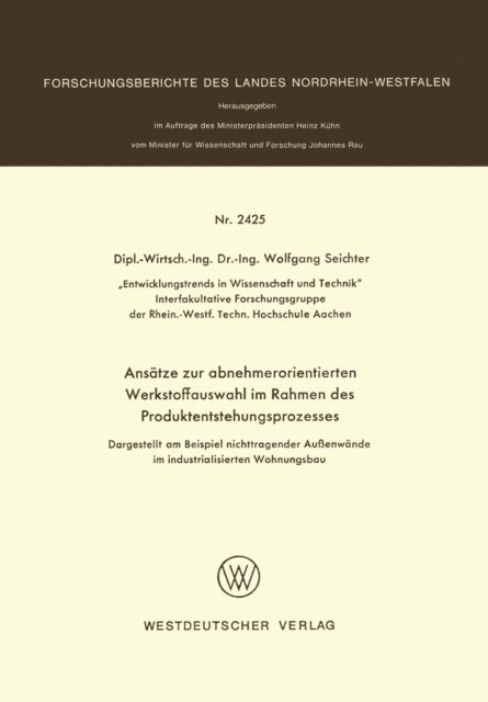 Wolfgang Seichter - Ansätze zur abnehmerorientierten Werkstoffauswahl im Rahmen des Produktentstehungsprozesses, E-bok