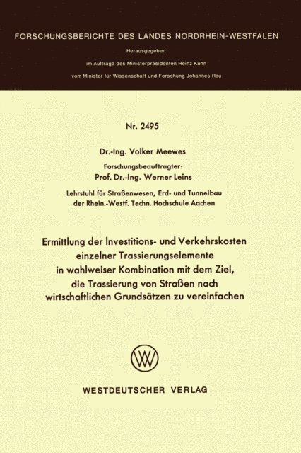 Volker Meewes - Ermittlung der Investitions- und Verkehrskosten einzelner Trassierungselemente in wahlweiser Kombination mit dem Ziel, die Trassierung von Straßen nach wirtschaftlichen Grundsätzen zu vereinfachen, E-bok