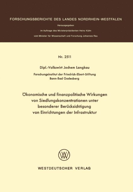 Jochem Langkau - Ökonomische und finanzpolitische Wirkungen von Siedlungskonzentrationen unter besonderer Berücksichtigung von Einrichtungen der Infrastruktur, E-bok