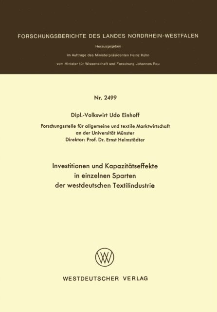 Udo Einhoff - Investitionen und Kapazitätseffekte in einzelnen Sparten der westdeutschen Textilindustrie, E-bok