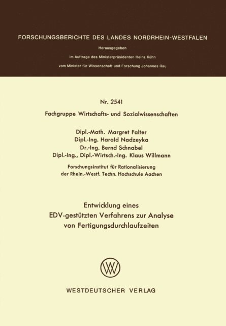 Margret Falter - Entwicklung eines EDV-gestützten Verfahrens zur Analyse von Fertigungsdurchlaufzeiten, E-bok