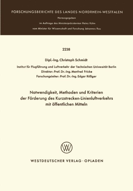 Christoph Schmidt - Notwendigkeit, Methoden und Kriterien der Förde rung des Kurzstrecken-Linienluftverkehrs mit öffentlichen Mitteln, E-bok