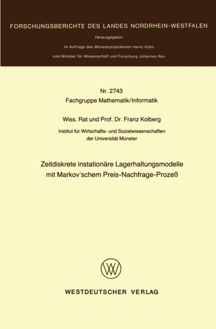 Franz Kolberg - Zeitdiskrete instationäre Lagerhaltungsmodelle mit Markov’schem Preis-Nachfrage-Prozeß, E-bok