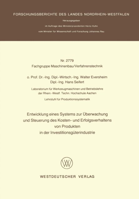 Walter Eversheim - Entwicklung eines Systems zur Überwachung und Steuerung des Kosten- und Erfolgsverhaltens von Produkten in der InvestitionsgÜterindustrie, E-bok