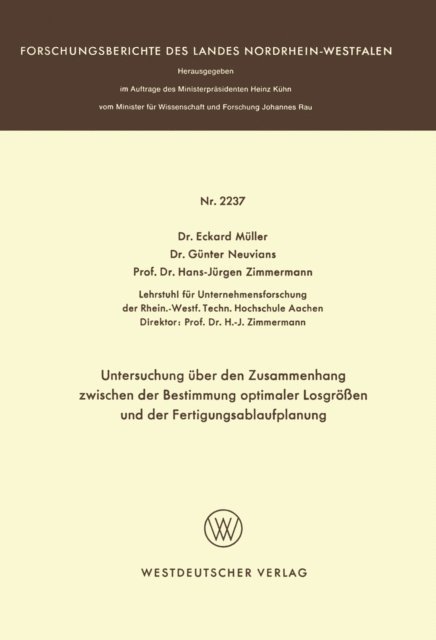Eckhard Muller - Untersuchung über den Zusammenhang zwischen der Bestimmung optimaler Losgrößen und der Fertigungsablaufplanung, E-bok