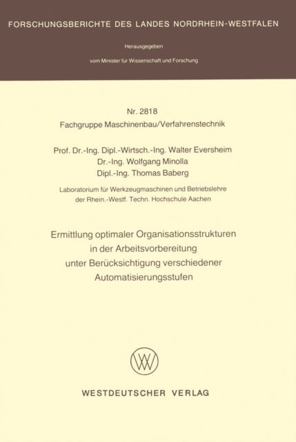 Walter Eversheim - Ermittlung optimaler Organisationsstrukturen in der Arbeitsvorbereitung unter Berücksichtigung verschiedener Automatisierungsstufen, E-bok