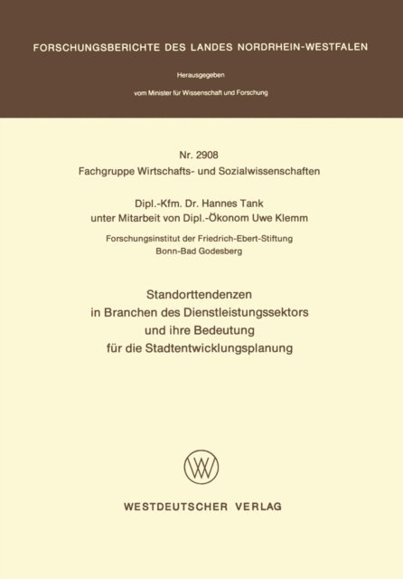 Hannes Tank - Standorttendenzen in Branchen des Dienstleistungssektors und ihre Bedeutung für die Stadtentwicklungsplanung, E-bok