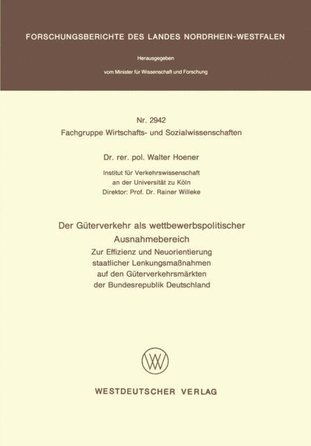 Walter Hoener - Der Güterverkehr als wettbewerbspolitischer Ausnahmebereich, E-bok