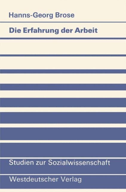 Hanns-Georg Brose - Die Erfahrung der Arbeit, E-bok