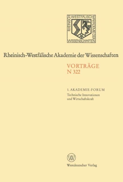 Alfred Fettweis, Horst Albach - 1. Akademie-Forum. Technische Innovationen und Wirtschaftskraft, E-bok