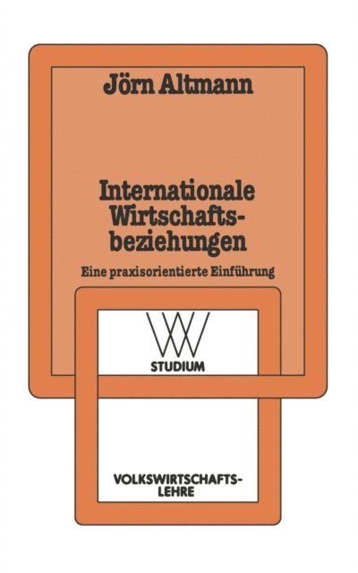 Jorn Altmann - Internationale Wirtschaftsbeziehungen, E-bok