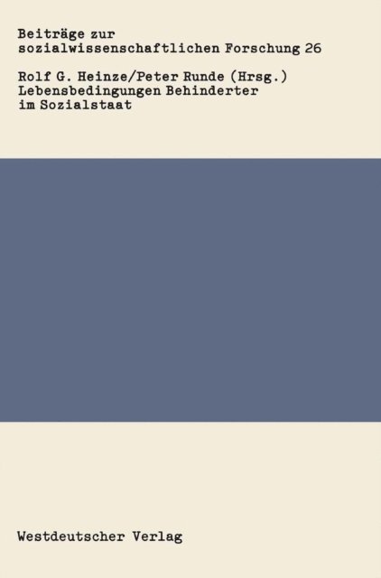 Peter Runde, Rolf G. Heinze - Lebensbedingungen Behinderter im Sozialstaat, E-bok
