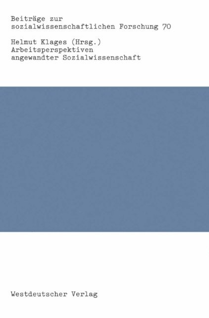 Helmut Klages - Arbeitsperspektiven angewandter Sozialwissenschaft, E-bok