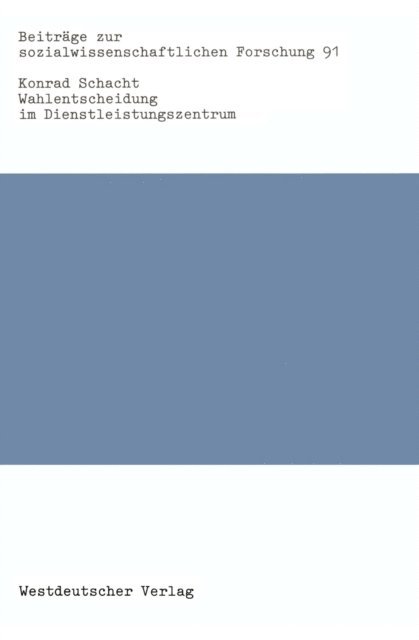 Konrad Schacht - Wahlentscheidung im Dienstleistungszentrum, E-bok