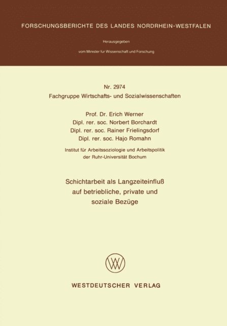 Erich Werner - Schichtarbeit als Langzeiteinfluß auf betriebliche, private und soziale Bezüge, E-bok