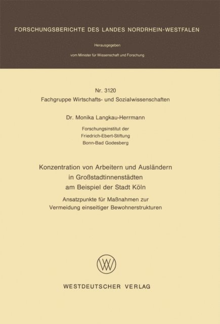 Monika Langkau-Herrmann - Konzentration von Arbeitern und Ausländern in Großstadtinnenstädten am Beispiel der Stadt Köln, E-bok