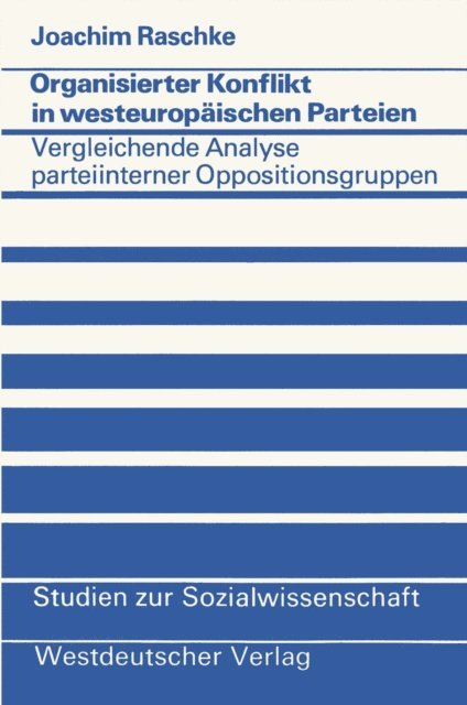 Joachim Raschke - Organisierter Konflikt in westeuropäischen Parteien, E-bok
