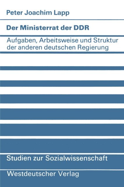 Peter Joachim Lapp - Der Ministerrat der DDR, E-bok
