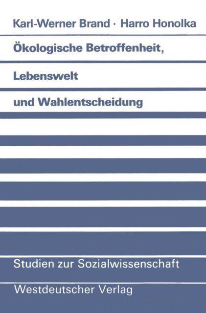 Karl-Werner Brand - Ökologische Betroffenheit, Lebenswelt und Wahlentscheidung, E-bok
