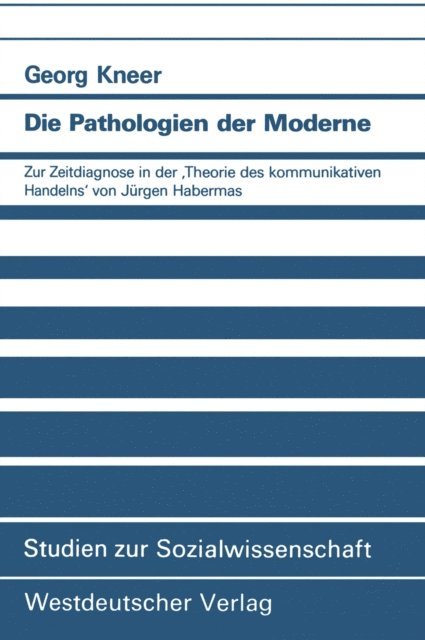 Georg Kneer - Die Pathologien der Moderne, E-bok