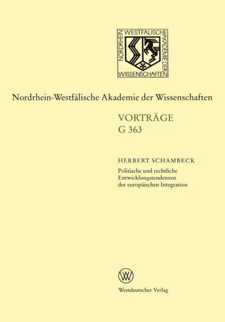 Herbert Schambeck - Politische und rechtliche Entwicklungstendenzen der europäischen Integration, E-bok