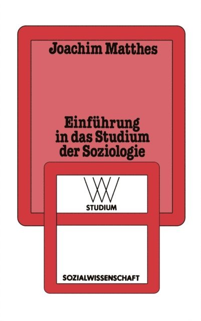 Joachim Matthes - Einführung in das Studium der Soziologie, E-bok