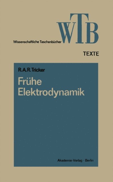 R. A. R. Tricker - Frühe Elektrodynamik, E-bok