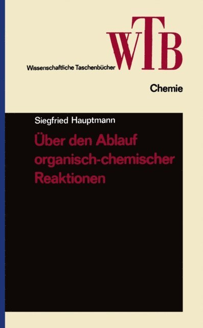 Siegfried Hauptmann - Über den Ablauf organisch-chemischer Reaktionen, E-bok