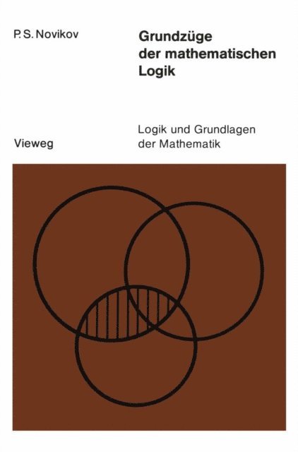 Petr S. Novikov - Grundzüge der mathematischen Logik, E-bok