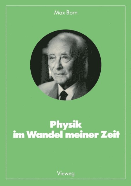 Max Born - Physik im Wandel meiner Zeit, E-bok