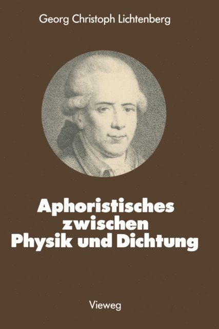 Georg Christoph Lichtenberg - Aphoristisches zwischen Physik und Dichtung, E-bok