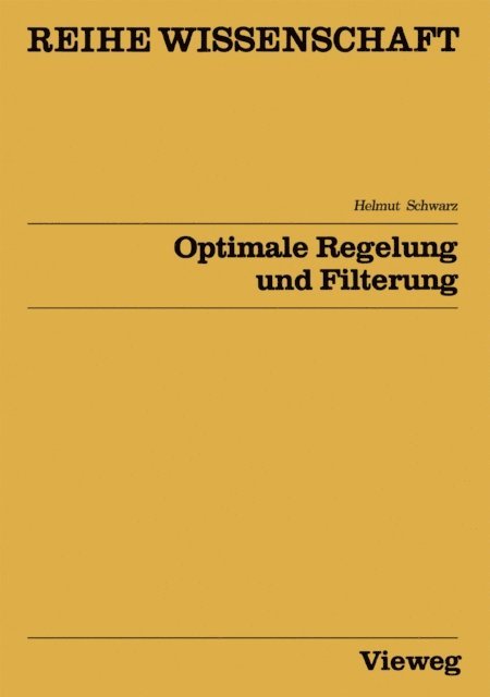 Helmut Schwarz - Optimale Regelung und Filterung, E-bok